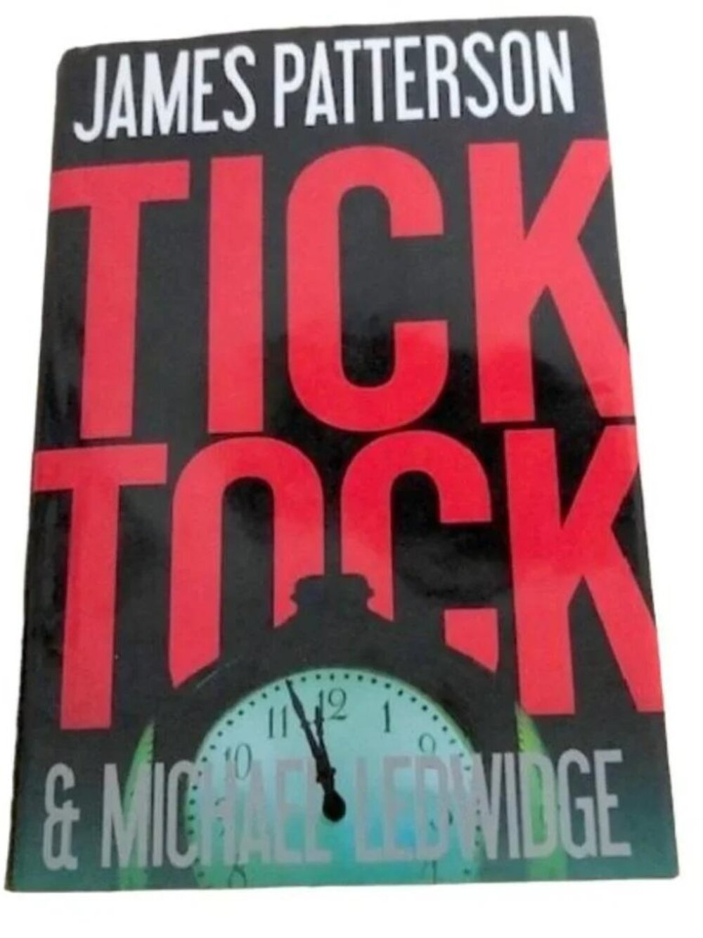 Tick Tock by James Patterson (Large Print, Hardcover)